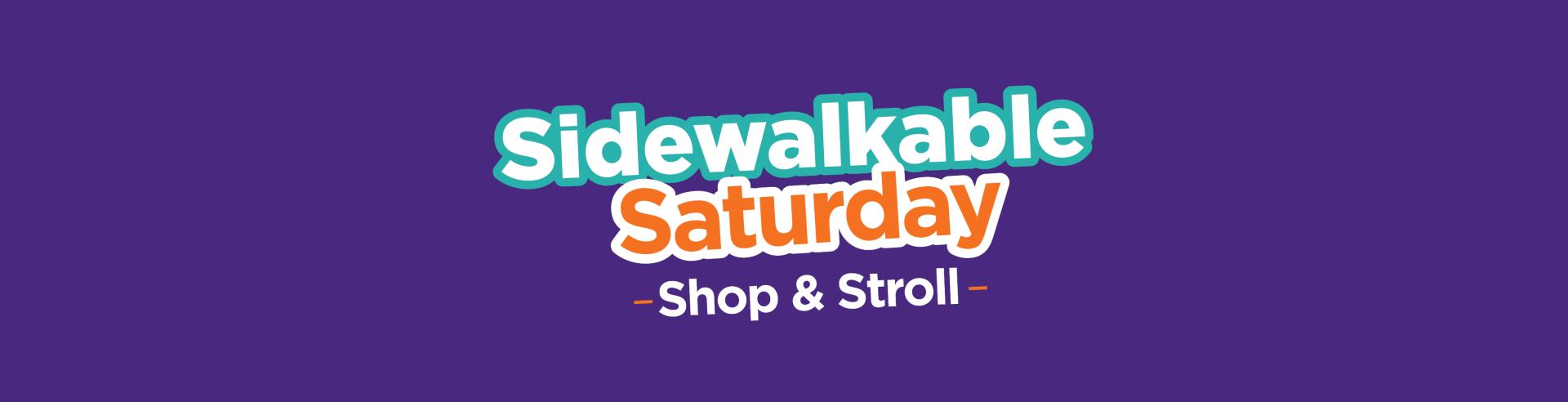 Sidewalkable Saturday