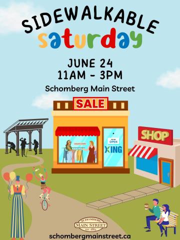 Sidewalkable Saturday Flyer - June 24, 11am to 3pm on Main Street in Schomberg